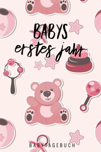 Cover for Baby Buch Kalender · Babys Erstes Jahr Babytagebuch (Paperback Bog) (2019)
