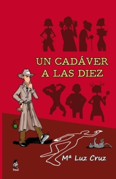 Cover for Maria Luz Cruz · Un cadáver a las diez (Taschenbuch) (2019)