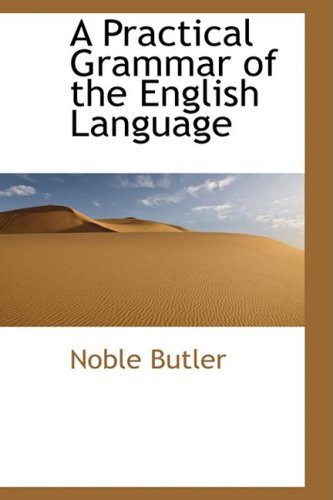 Cover for Noble Butler · A Practical Grammar of the English Language (Paperback Book) (2009)