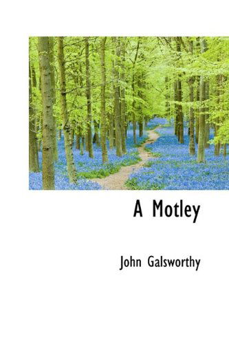 Cover for John Sir Galsworthy · A Motley (Hardcover Book) (2009)