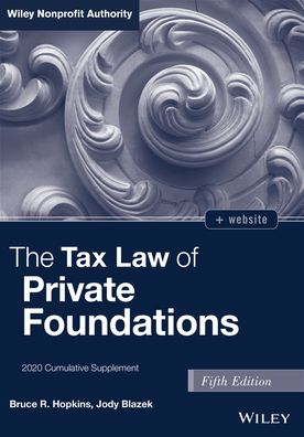 The Tax Law of Private Foundations: 2020 Cumulative Supplement - Hopkins, Bruce R. (Member, District of Columbia Bar) - Books - John Wiley & Sons Inc - 9781119759058 - December 17, 2020