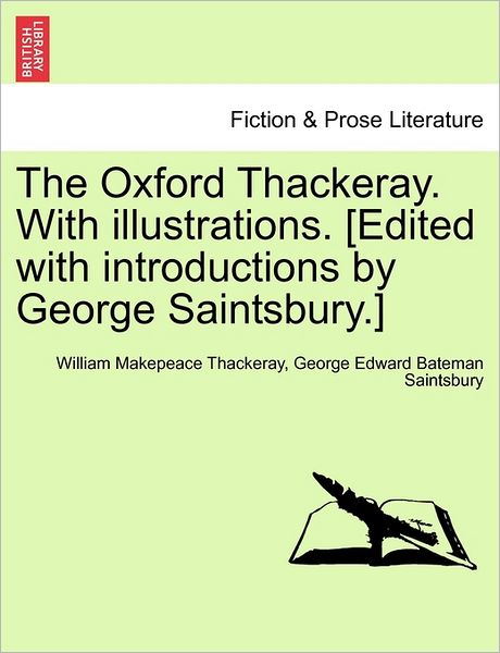 Cover for William Makepeace Thackeray · The Oxford Thackeray. with Illustrations. [Edited with Introductions by George Saintsbury.] (Paperback Book) (2011)