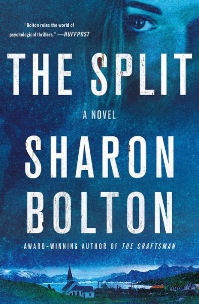 Cover for Sharon Bolton · The Split A Novel (Hardcover Book) (2020)