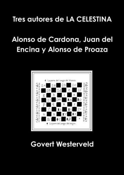 Cover for Govert Westerveld · Tres Autores De La Celestina Alonso De Cardona, Juan Del Encina Y Alonso De Proaza (Pocketbok) [Spanish edition] (2014)