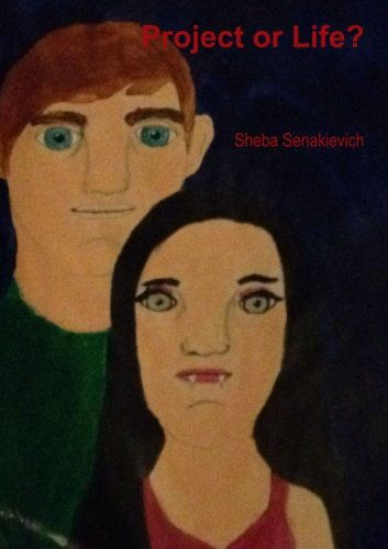 Cover for Sheba Senakievich · Project or Life? (Paperback Book) (2014)