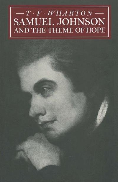 Cover for T F Wharton · Samuel Johnson and the Theme of Hope (Taschenbuch) [1st ed. 1984 edition] (1984)