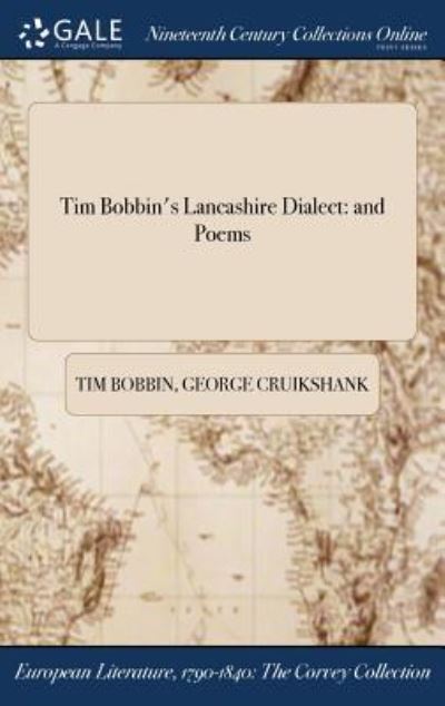 Tim Bobbin's Lancashire Dialect: And Poems - Tim Bobbin - Books - Gale Ncco, Print Editions - 9781375108058 - July 20, 2017
