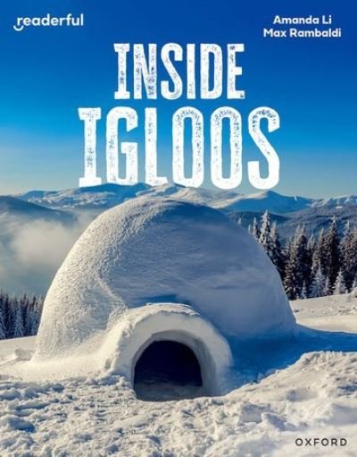 Cover for Amanda Li · Readerful Independent Library: Oxford Reading Level 8: Inside Igloos - Readerful Independent Library (Paperback Book) (2024)