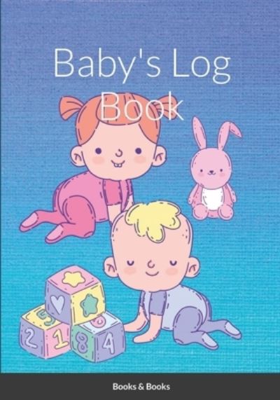 Cover for Soby K · Baby's Daily Log Book (Book) (2021)