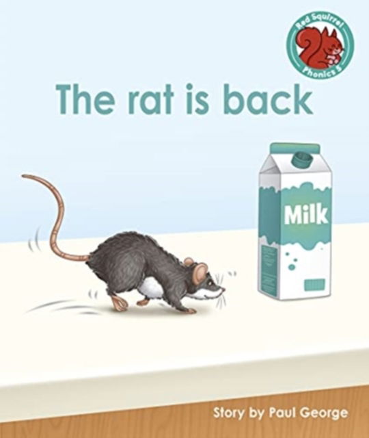 Cover for Paul George · The rat is back - Red Squirrel Phonics Level 5 (Paperback Book) (2021)