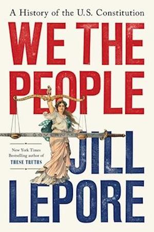 Cover for Jill Lepore · We the People: A History of the U.S. Constitution (Paperback Book) (2025)