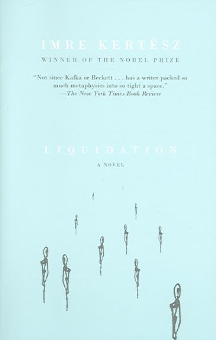 Cover for Imre Kertesz · Liquidation (Taschenbuch) (2005)