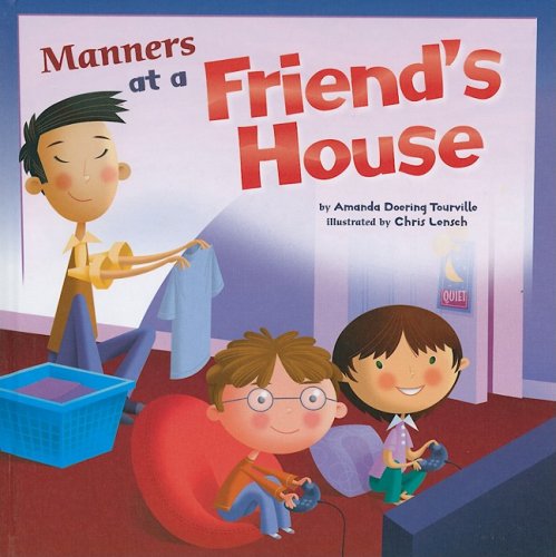 Cover for Amanda Doering Tourville · Manners at a Friend's House (Way to Be!: Manners) (Hardcover Book) (2009)