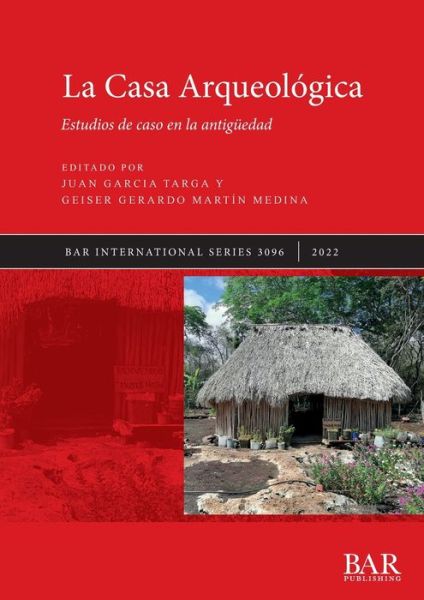 Cover for Juan Garcia Targa · La Casa Arqueologica (Paperback Book) (2022)