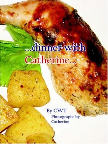 Cover for Cwt · Dinner with Catherine... (Paperback Bog) (2005)