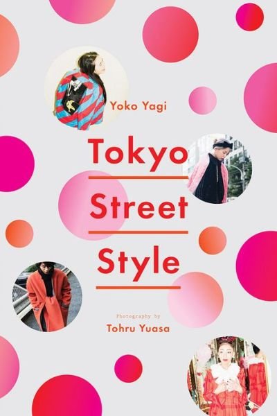 Cover for Yoko Yagi · Tokyo Street Style (Paperback Bog) (2018)