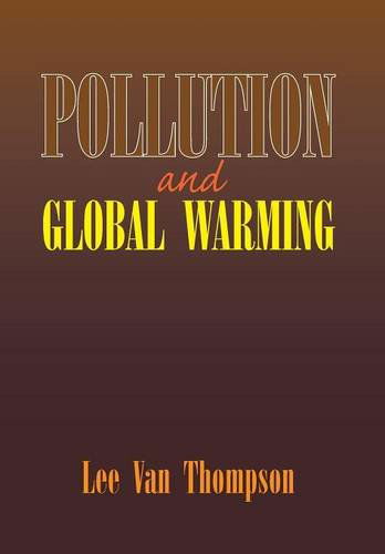 Cover for Lee Van Thompson · Pollution and Global Warming (Hardcover Book) (2007)