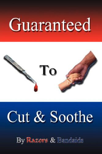 Cover for Razors and Bandaids · Guaranteed to Cut  and  Soothe (Hardcover Book) (2006)