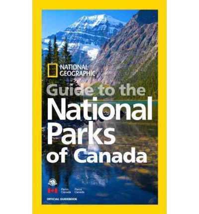 Cover for National Geographic · National Geographic Guide to the National Parks of Canada (Paperback Book) (2011)