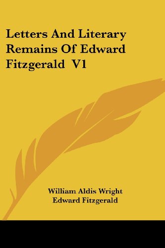 Cover for Edward Fitzgerald · Letters and Literary Remains of Edward Fitzgerald  V1 (Paperback Book) (2006)