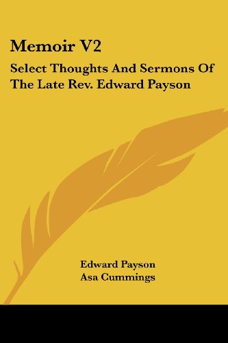 Cover for Edward Payson · Memoir V2: Select Thoughts and Sermons of the Late Rev. Edward Payson (Paperback Book) (2007)
