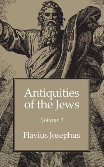 Cover for Flavius Josephus · Antiquities of the Jews Volume 1 (Hardcover Book) (2008)