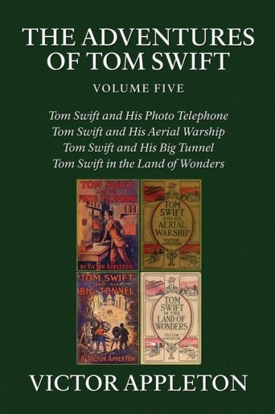 Cover for Appleton, Victor, II · The Adventures of Tom Swift, Vol. 5: Four Complete Novels (Pocketbok) (2015)