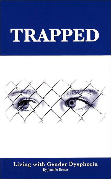 Cover for Jennifer Brown · Trapped: Living with Gender Dysphoria (Paperback Book) (2008)