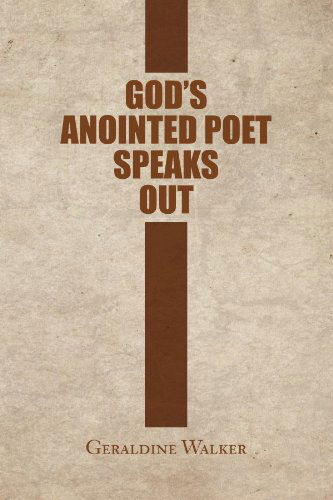 Cover for Geraldine Walker · God's Anointed Poet Speaks out (Paperback Book) (2009)