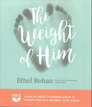 Cover for Ethel Rohan · The Weight of Him (CD) (2017)