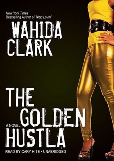 Cover for Wahida Clark · The Golden Hustla (CD) (2010)