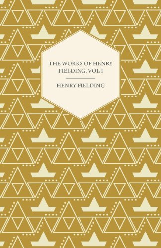 The Works of Henry Fielding; Vol I; a Journey from This World to the Next and Avoyage to Lisbon - Henry Fielding - Bücher - Vintage Dog Books - 9781443702058 - 22. August 2008