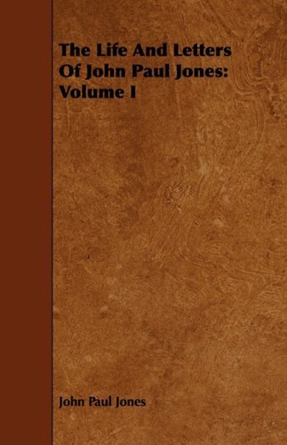 Cover for John Paul Jones · The Life and Letters of John Paul Jones: Volume I (Paperback Bog) (2008)