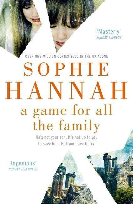 A Game for All the Family: a totally gripping and unputdownable crime thriller packed with twists - Sophie Hannah - Livros - Hodder & Stoughton - 9781444776058 - 31 de dezembro de 2015