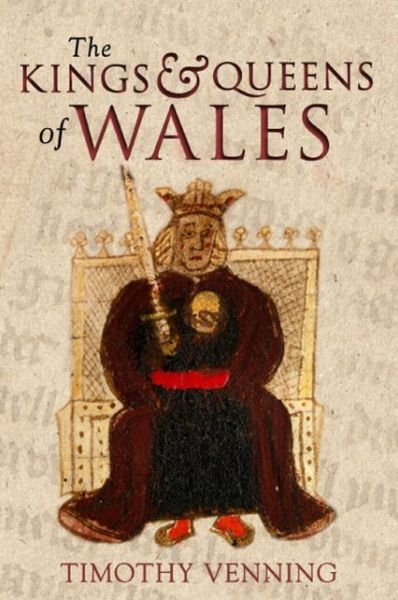 Cover for Timothy Venning · The Kings &amp; Queens of Wales (Paperback Bog) (2012)