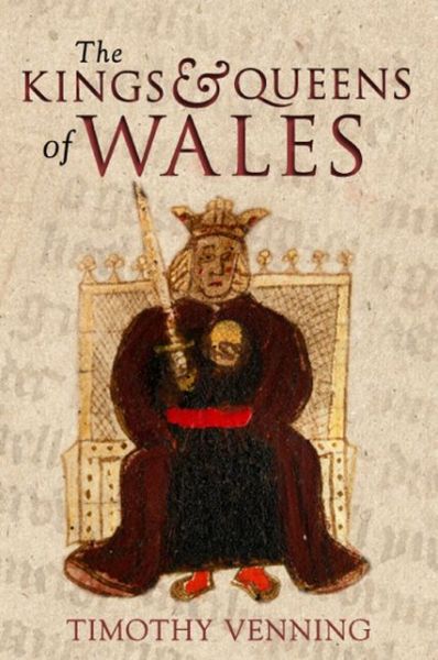 Cover for Timothy Venning · The Kings &amp; Queens of Wales (Paperback Book) (2012)