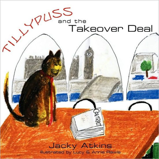 Cover for Jacky Atkins · Tillypuss and the Takeover Deal (Paperback Book) (2010)