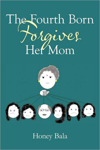 Cover for Honey Bala · The Fourth Born Forgives Her Mom (Paperback Book) (2011)