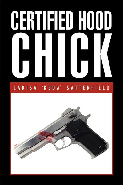 Cover for Lakisa \'\'keda\'\' Satterfield · Certified Hood Chick (Paperback Book) (2011)