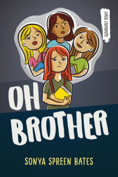 Oh Brother - Sonya Spreen Bates - Books - Orca Book Publishers USA - 9781459837058 - February 14, 2023