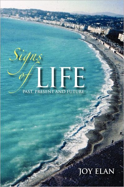 Cover for Joy Elan · Signs of Life: Past, Present and Future (Paperback Book) (2011)