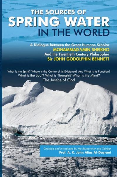 Cover for Mohammad Amin Sheikho · The Sources of Spring Water in the World: a Dialogue Between Two Scholars, Sir John G. Bennett &amp; Mohammad Amin Sheikho (Paperback Book) (2011)