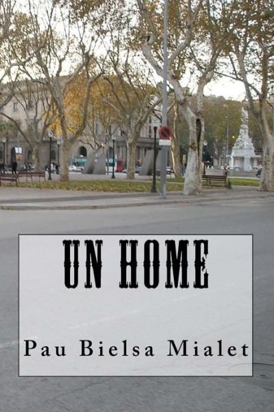 Cover for Pau Bielsa Mialet · Un Home (Paperback Book) [Catalan edition] (2011)