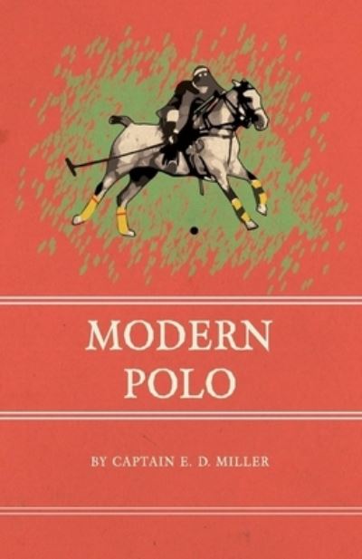 Cover for Captain E D Miller · Modern Polo (Pocketbok) (2016)