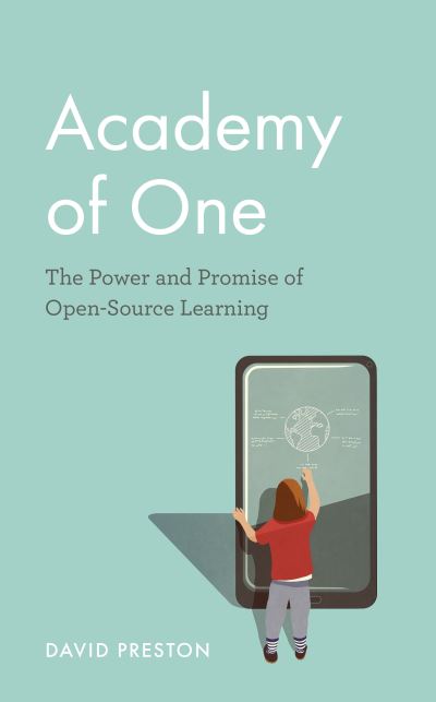 Cover for David Preston · Academy of One: The Power and Promise of Open-Source Learning (Pocketbok) (2020)