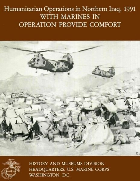 Cover for Ltc Ronald J Brown · Humanitarian Operations in Northern Iraq, 1991 - with Marines in Operation Provide Comfort (Paperback Book) (2012)