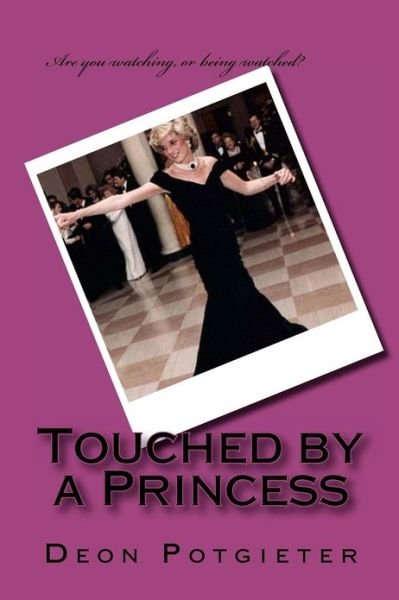 Cover for Deon Potgieter · Touched by a Princess (Paperback Bog) (2012)