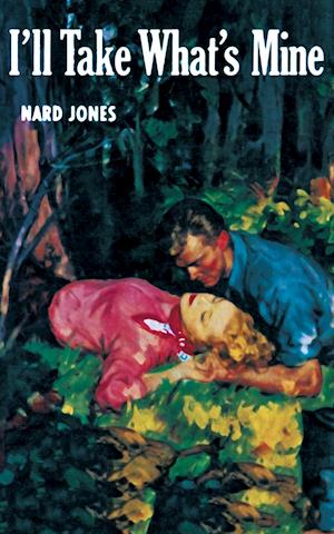 Cover for Nard Jones · I'll Take What's Mine (Bok) (2024)