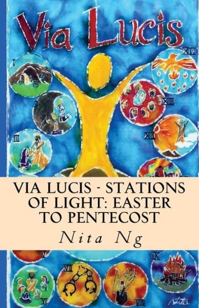 Cover for Nita Ng · Via Lucis - Stations of Light: Easter to Pentecost (Paperback Book) (2012)