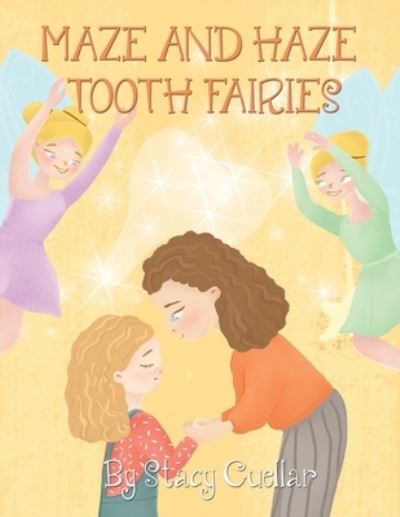 Cover for Stacy Cuellar · Maze and Haze Tooth Fairies (Paperback Book) (2020)